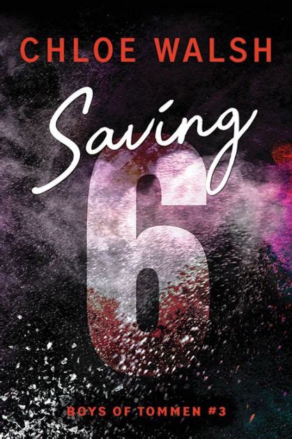 chloe walsh saving 6|saving 6 chloe walsh pdf.